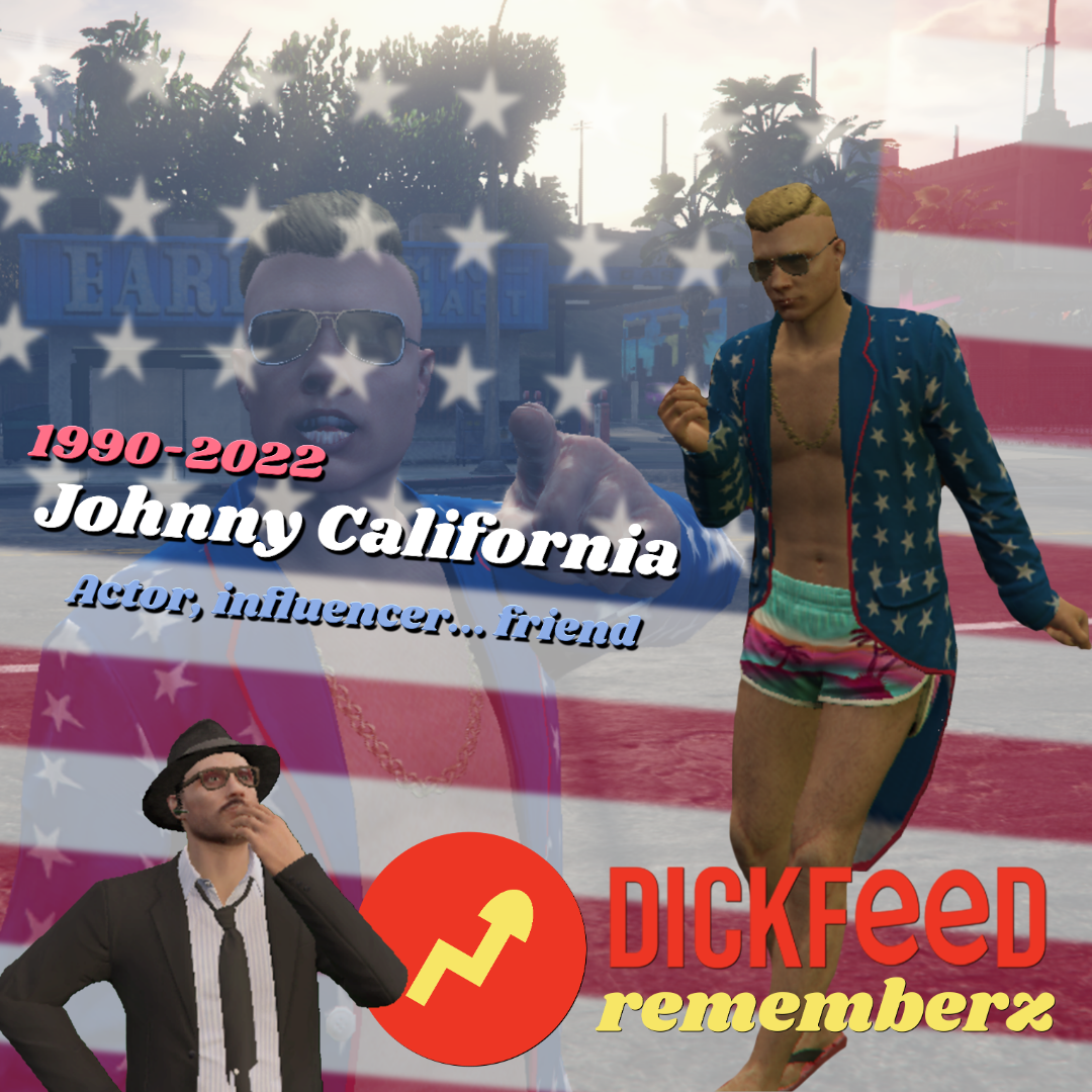 Dickfeed Rememberz – Johnny California